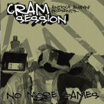 Cram Session [Volume 1] : No More Games